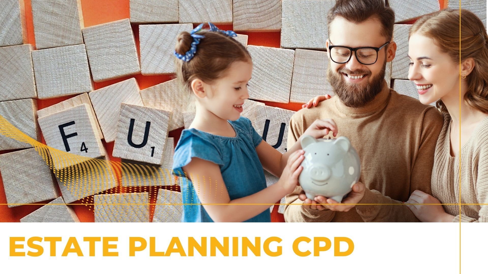 Estate Planning CPD Sept - Nov 2023