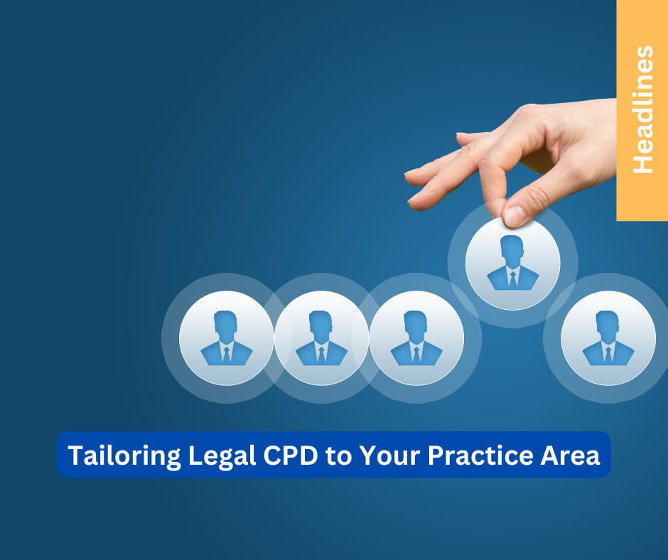 Tailoring Legal CPD to Your Practice Area