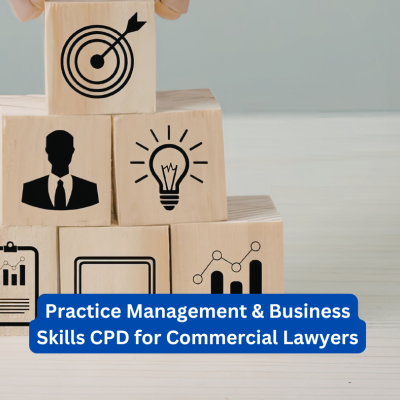 Practice Management & Business Skills CPD for Commercial Lawyers